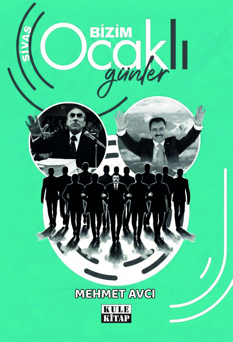 Mehmet Avcı - Sivas Bizim Ocaklı Günler